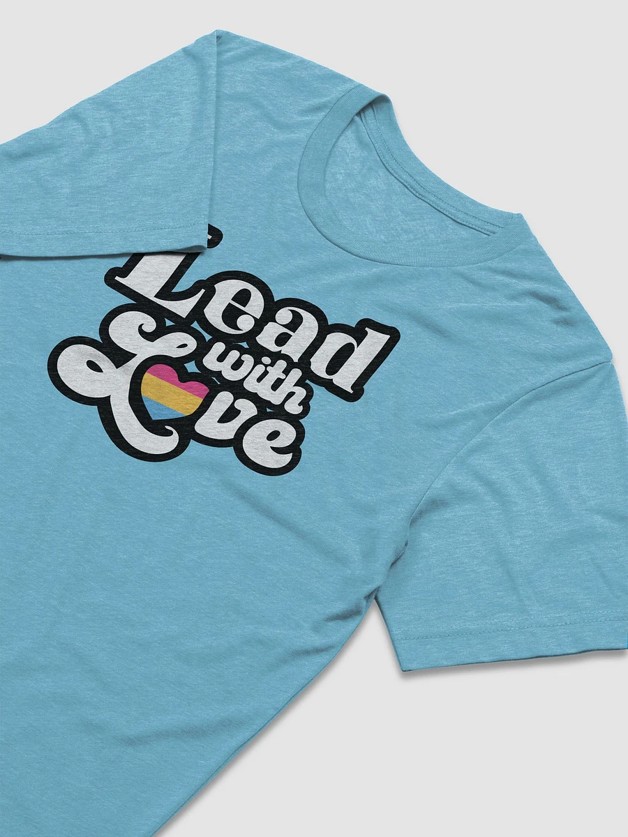 Lead With Love T-Shirt: Pansexual product image (34)