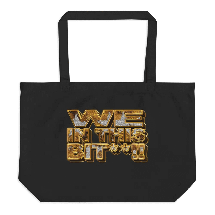 We In This Bit** !! Organic Cotton Tote product image (1)