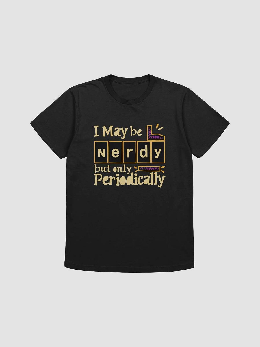 I May Be Nerdy But Only Periodically product image (4)