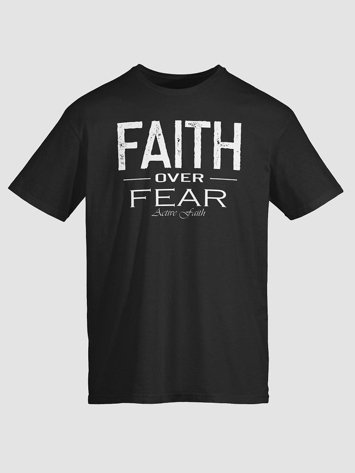 Faith Over Fear T-Shirt product image (2)