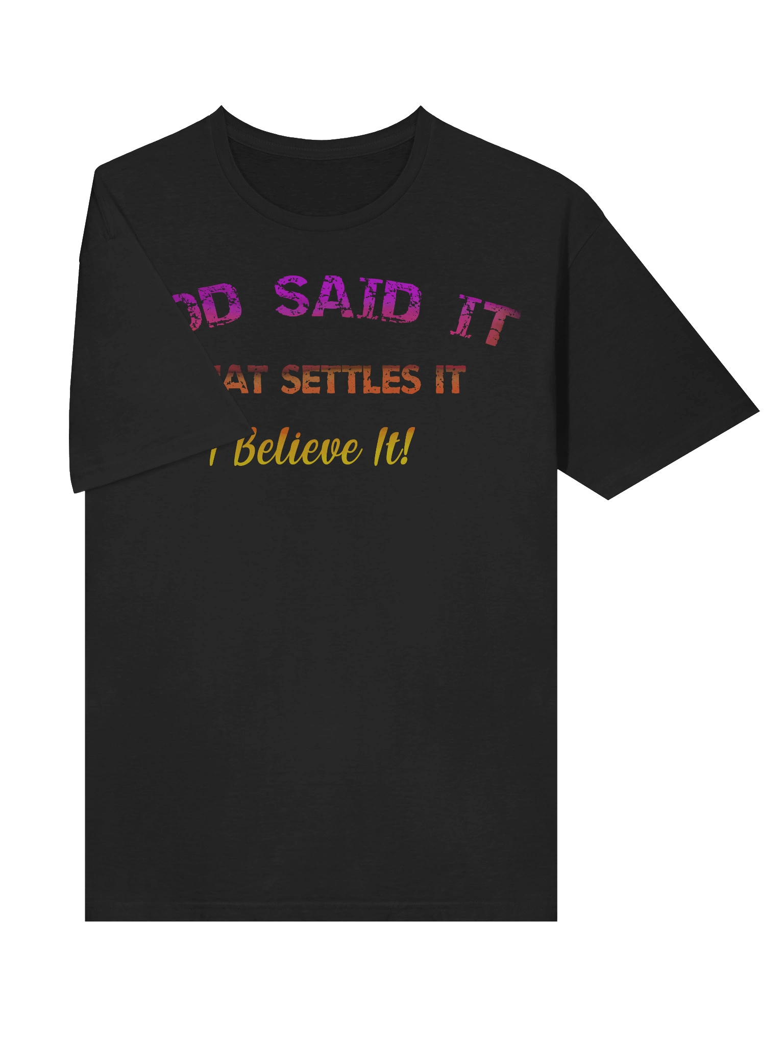 GOD SAID IT T-Shirt product image (29)