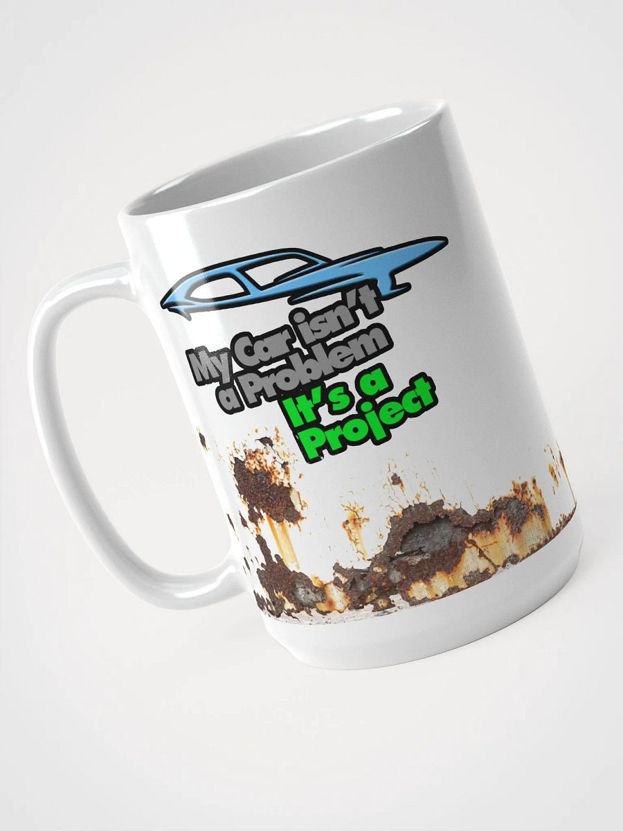 Rusty My Car Isn't a Problem, It's a Project Autorestomod Mug product image (4)