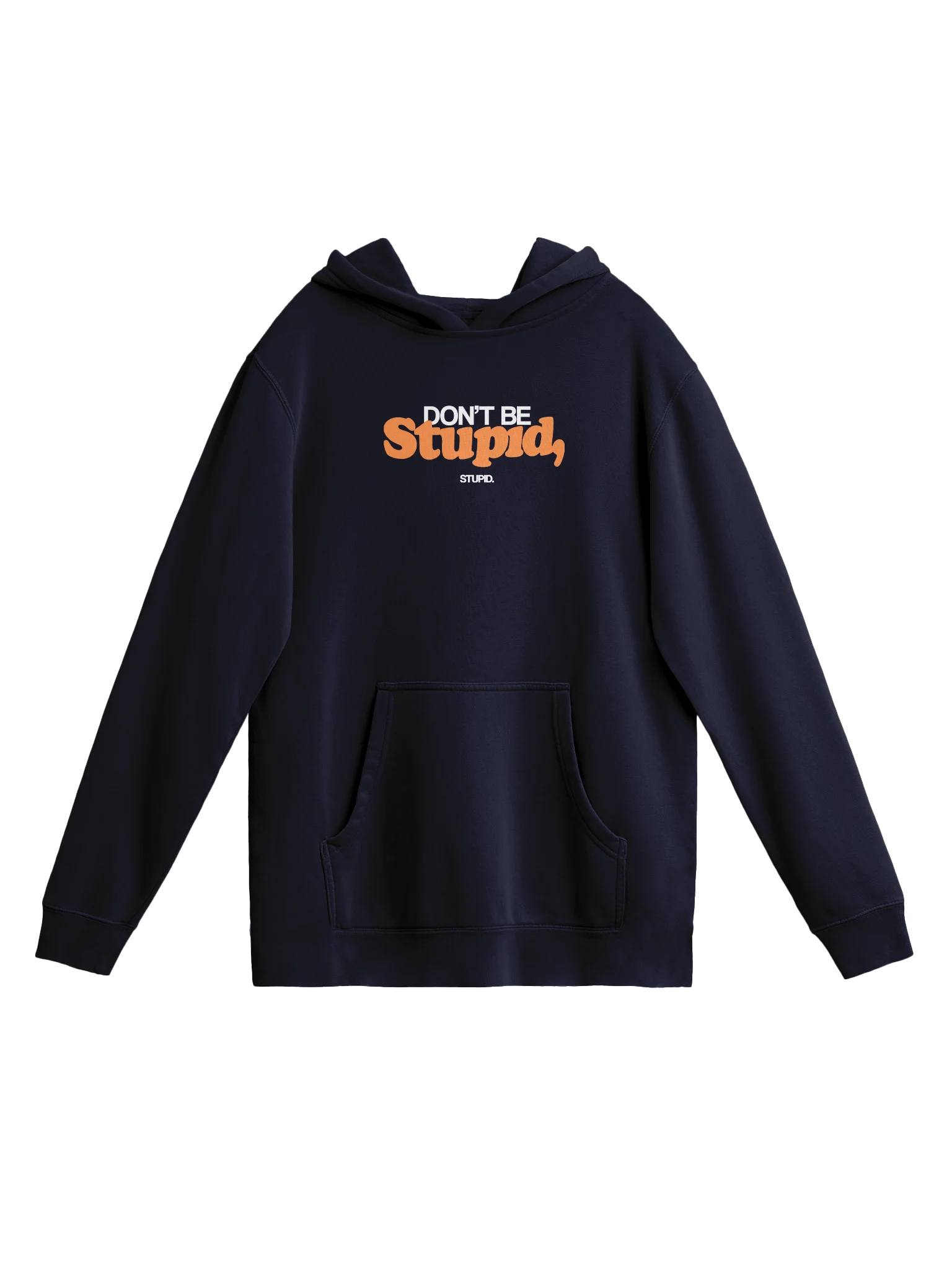 Don't Be Stupid, Stupid - BB28 Hoodie product image (1)