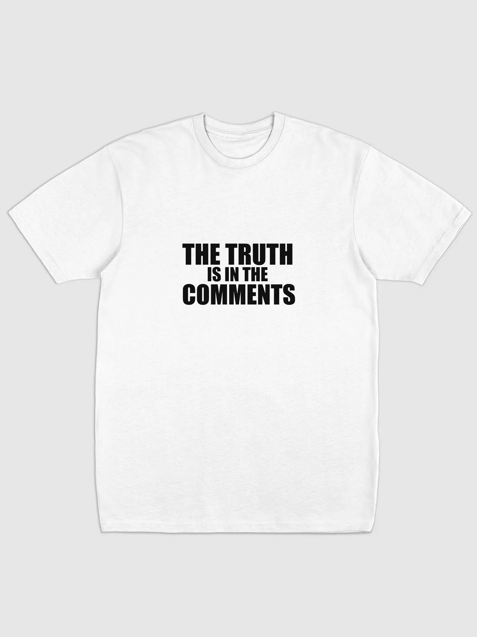 The Truth Is in the Comments T-Shirt product image (1)