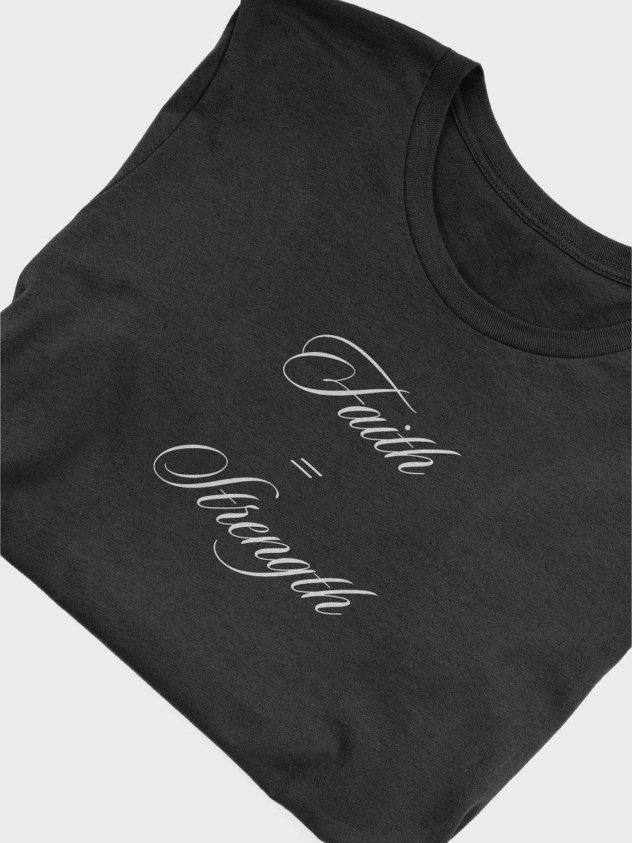 Faith = Strength Script T-Shirt product image (55)