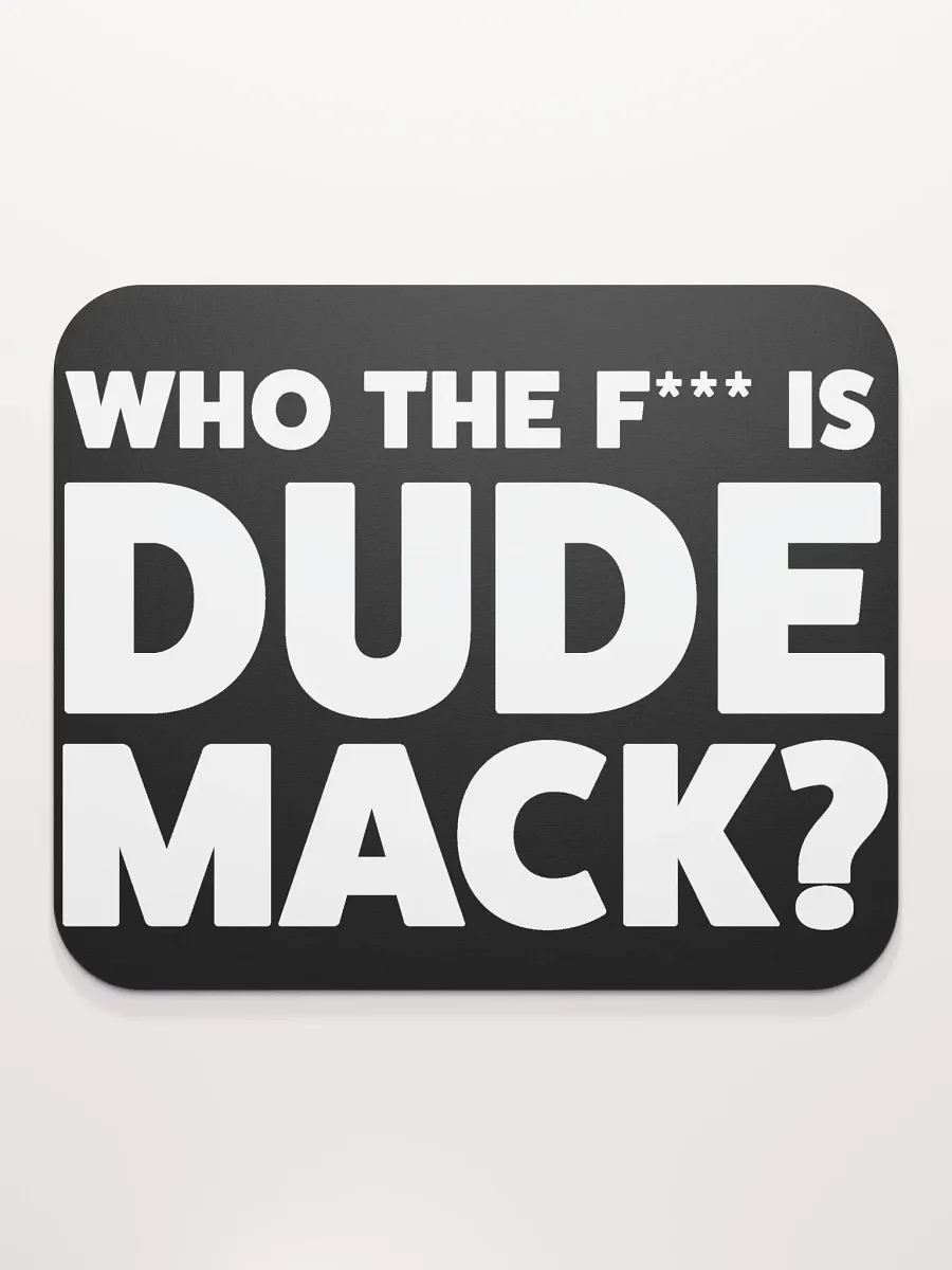 Dude Mack Mouse Pad product image (2)
