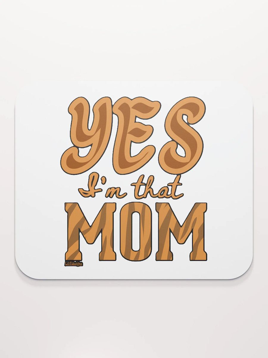 YES, I'M THAT MOM product image (2)