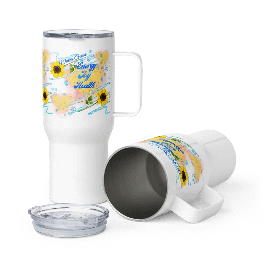 Travel mug with handle with beautiful sunflowerr water drops featuring ' This water gives Harmony in Body and Mind