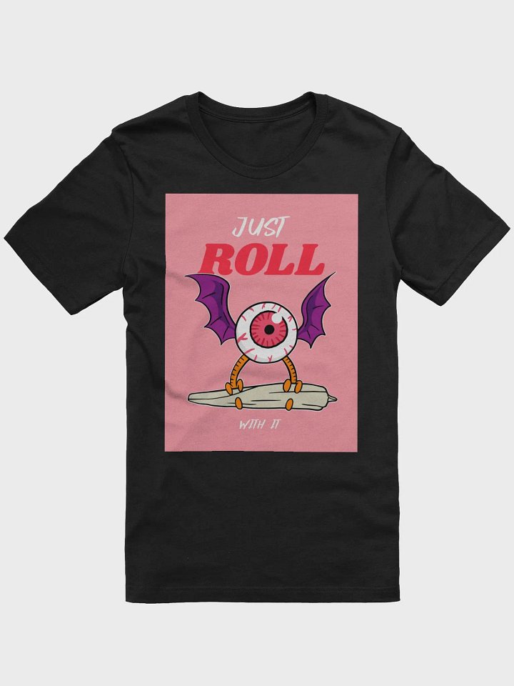 Just Roll With It TShirt product image (1)
