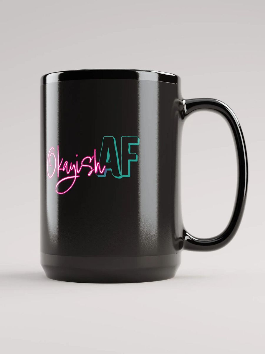 OkayishAF Safe Here 15oz Mug Black product image (2)