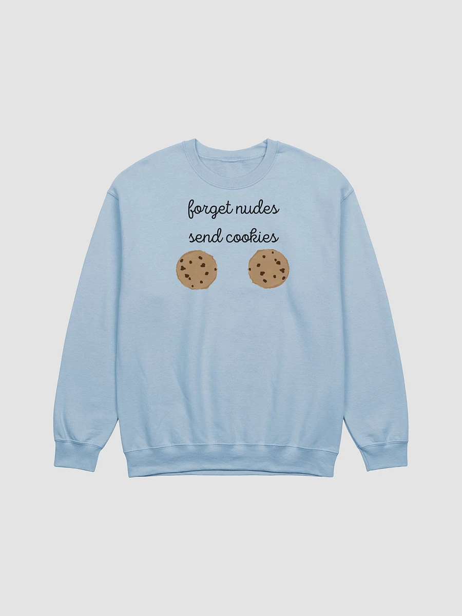 FORGET NUDES - SEND COOKIES Sweatshirt product image (1)