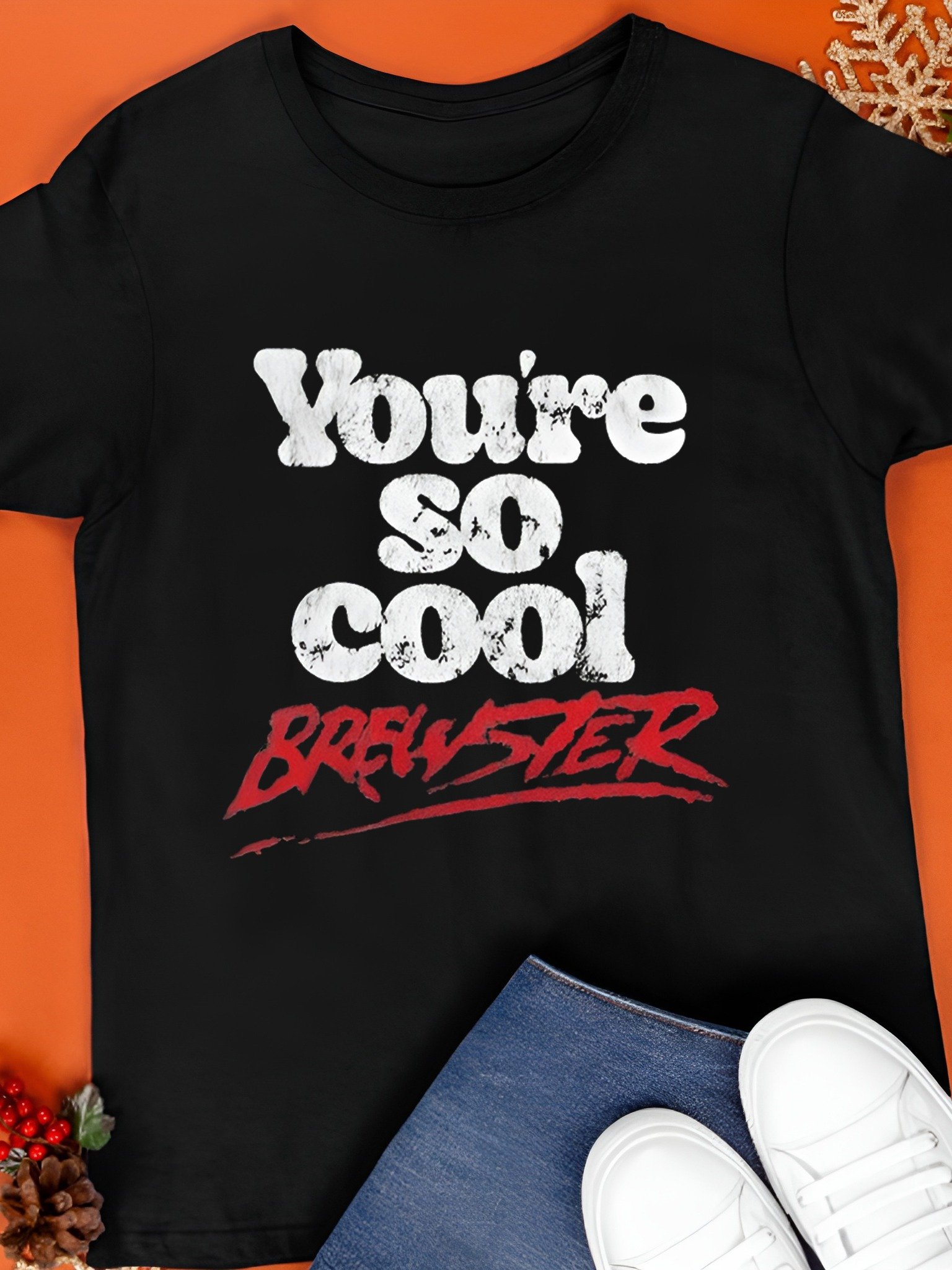 You’re so cool brewster T-Shirt product image (1)