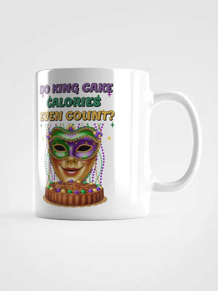 Do King Cake Calories Even Count? Funny Mardi Gras White Mug product image (2)