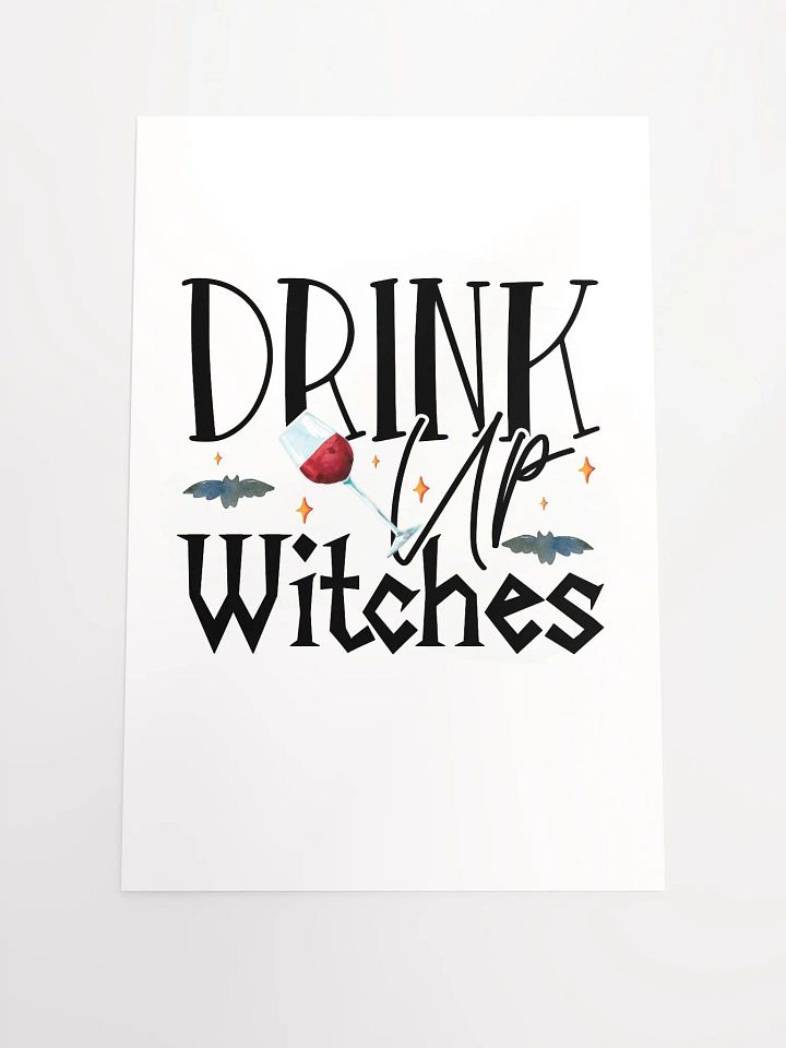 Drink Up Witches POSTER - Witchy, Kitchen Witch, Magic Kitchen Gift product image (1)