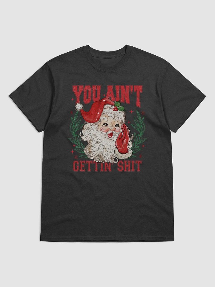 You aint gettin shit product image (1)