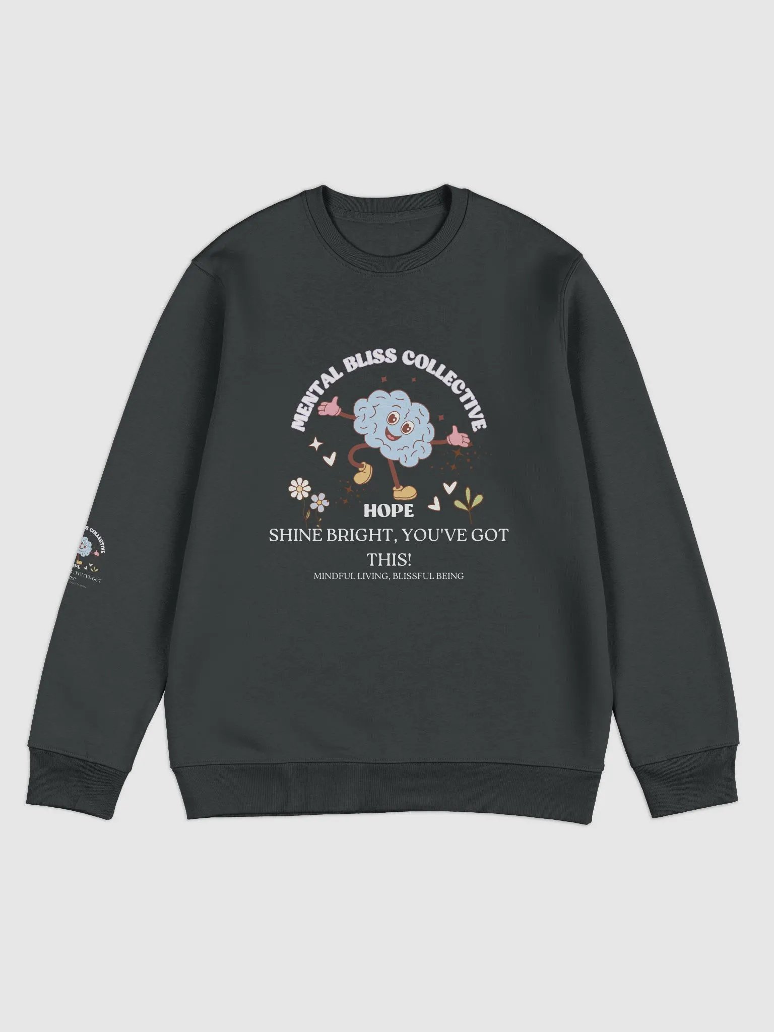 Hope Shine Bright, You’ve Got This! Organic Cotton Unisex Eco Sweatshirt – Hope & Positivity Boost product image (1)