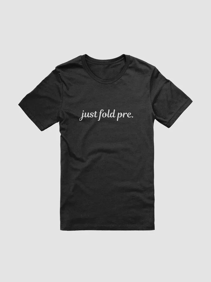 "Just Fold Pre" - T-Shirt product image (1)