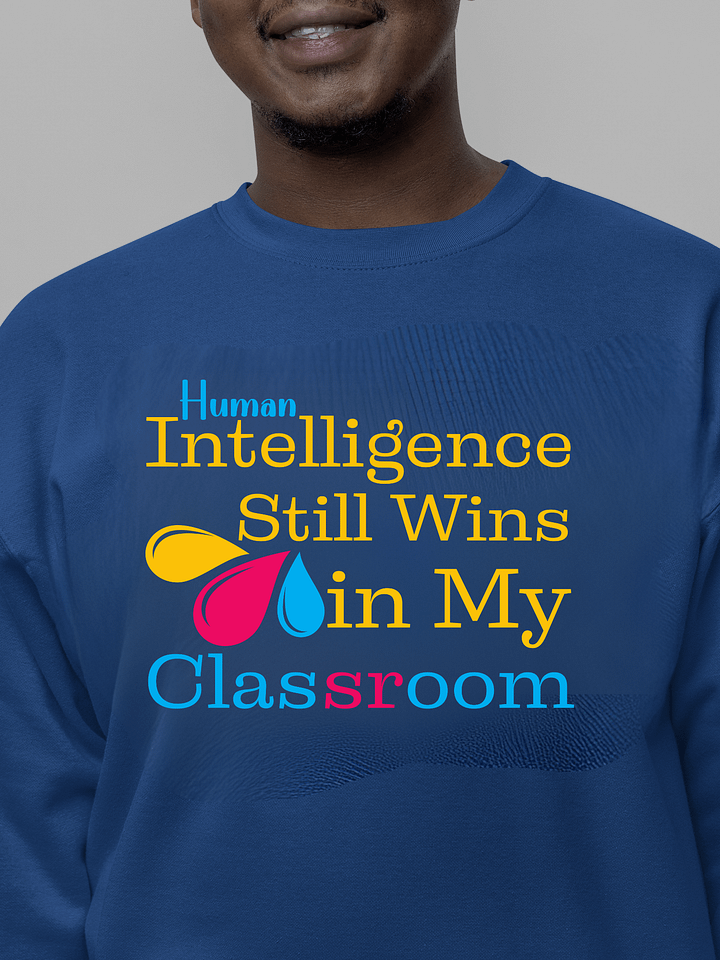 Intelligence Still Wins In My Classroom Heritage Sweatshirt product image (6)
