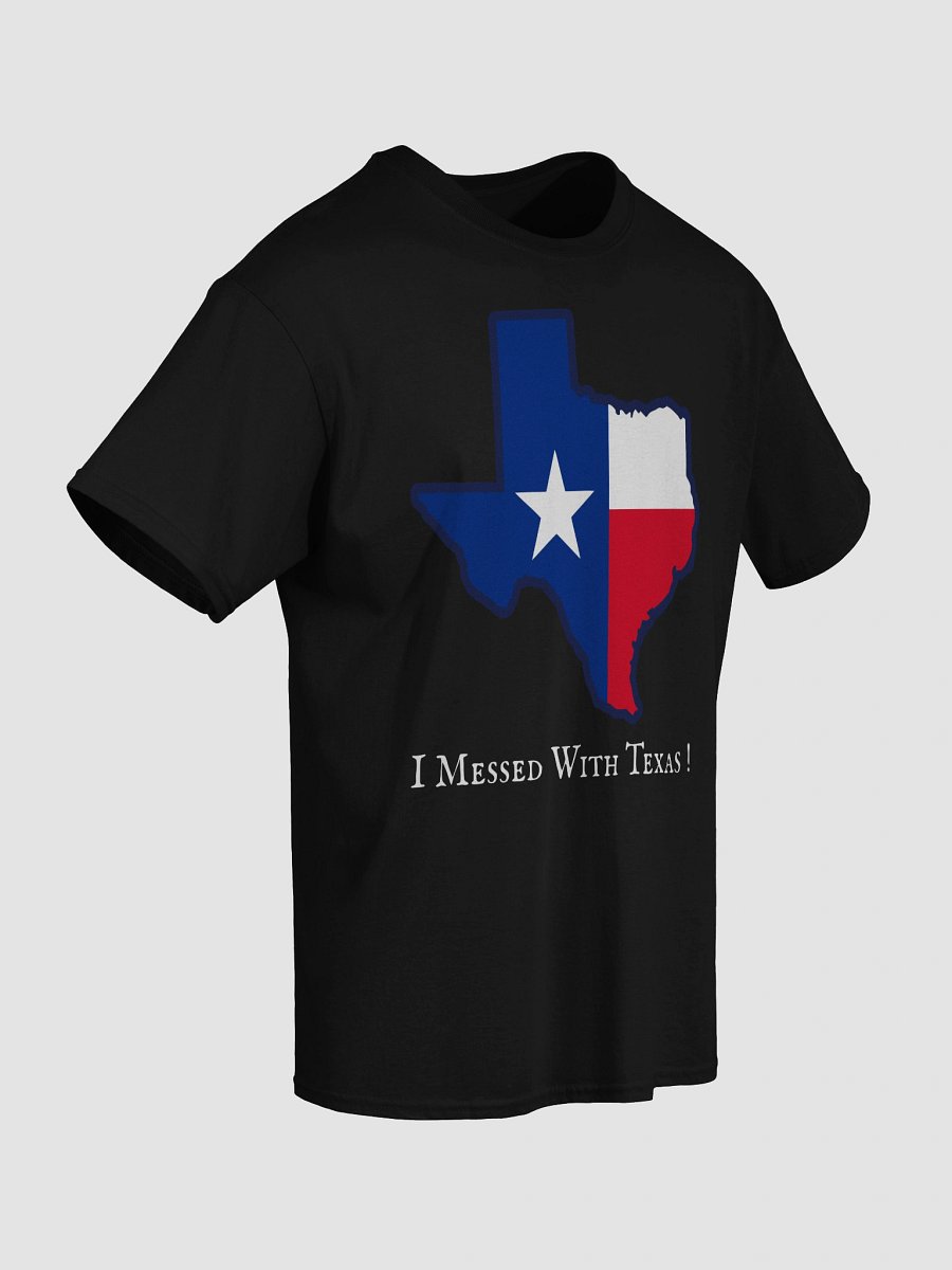 I Messed With Texas! Lone Star Silhouette Texas Flag Tee product image (32)