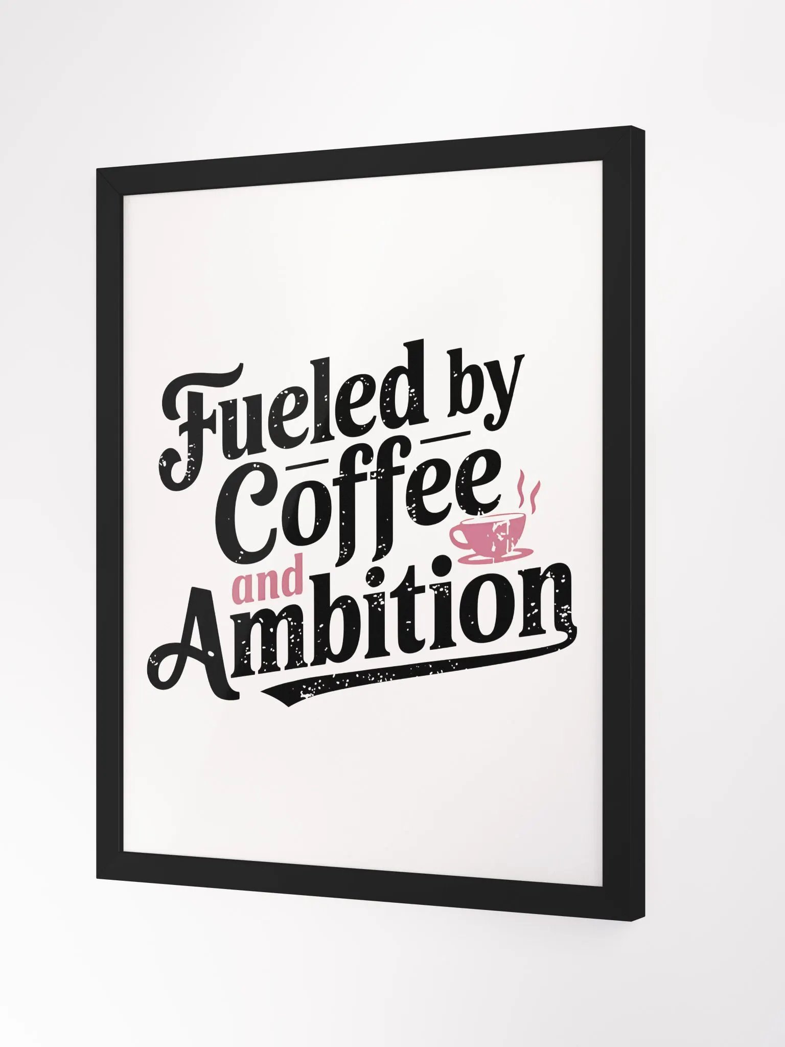 Ambition & Coffee: Framed Matte Poster product image (3)