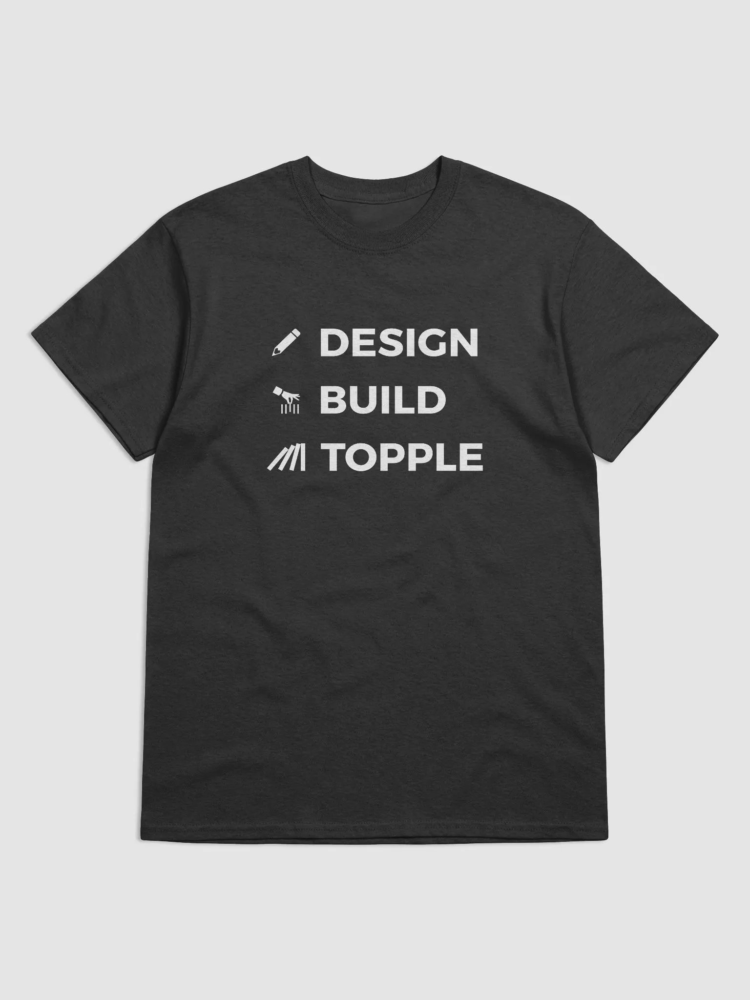 "DESIGN BUILD TOPPLE" T-Shirt product image (3)