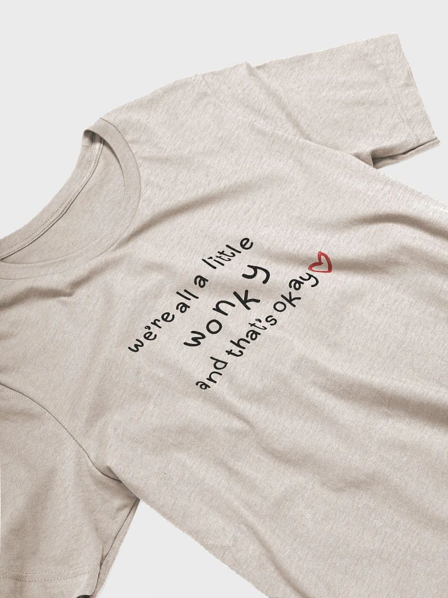 we're all a little wonky Supersoft T-shirt product image (3)