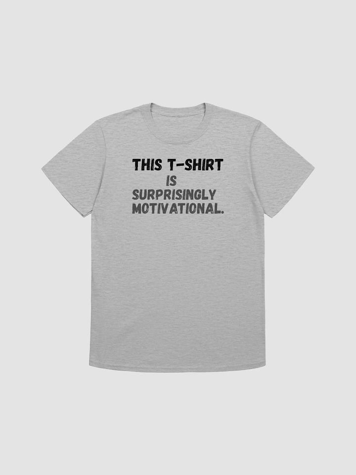 This t-shirt is surprisingly motivational. product image (1)