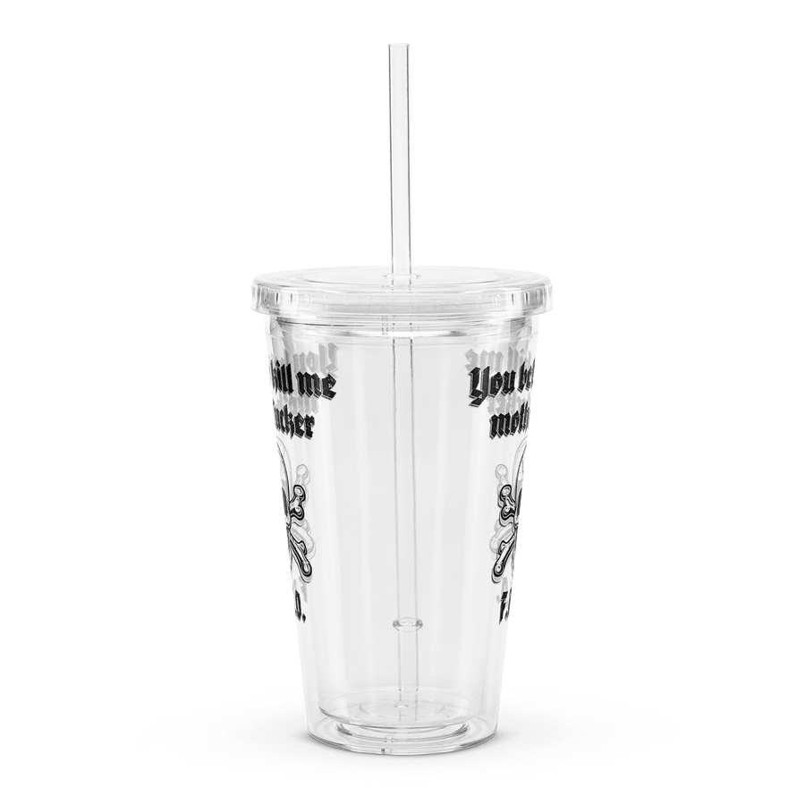 Better Kill Me - Uncensored Clear Tumbler product image (2)