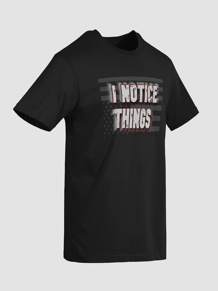 I Notice Things T-Shirt product image (17)