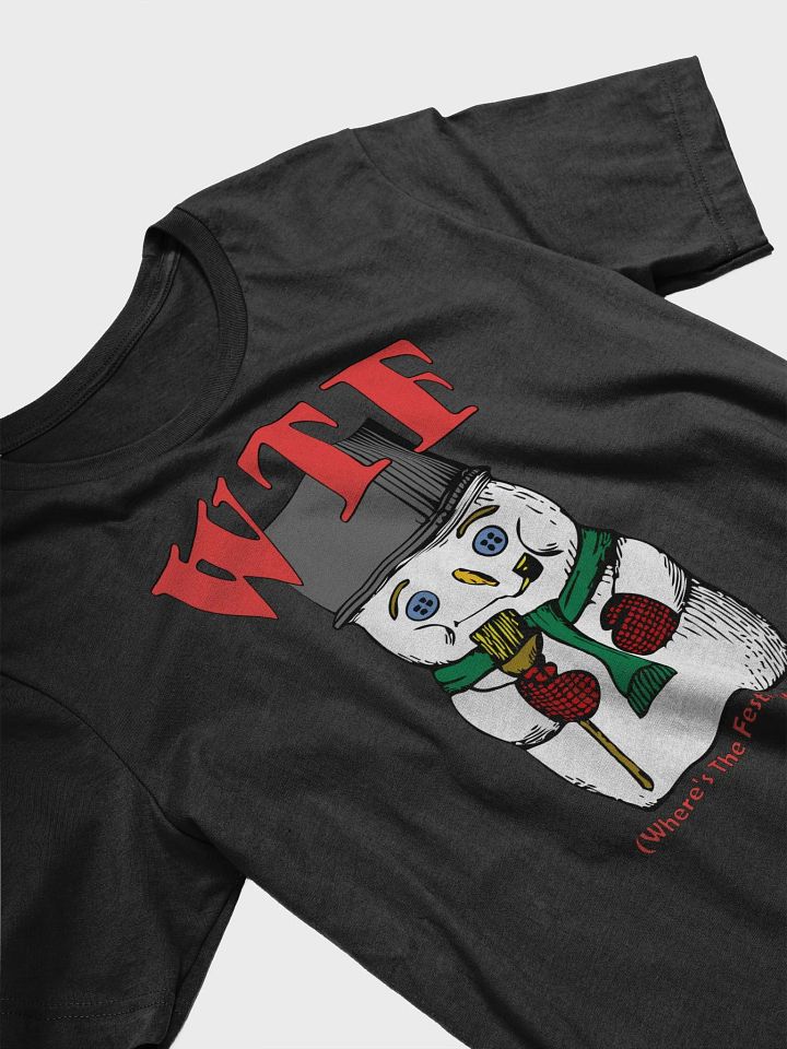 WTF Snowman Festivities T-Shirt product image (2)