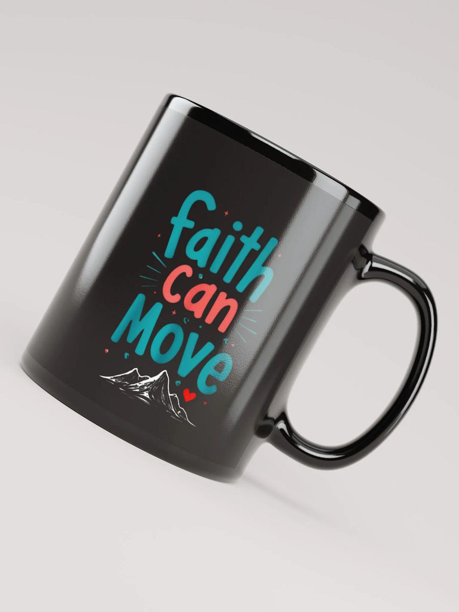 Faith Can Move Mountains Mug product image (4)