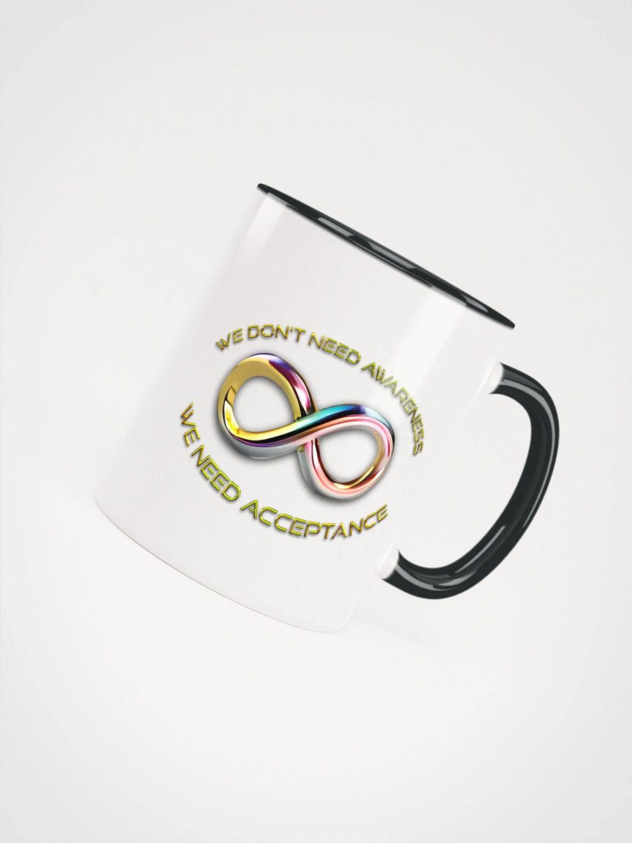 We Don't Need Awareness Mug with Colour product image (23)