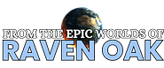 The Epic Worlds of Raven Oak