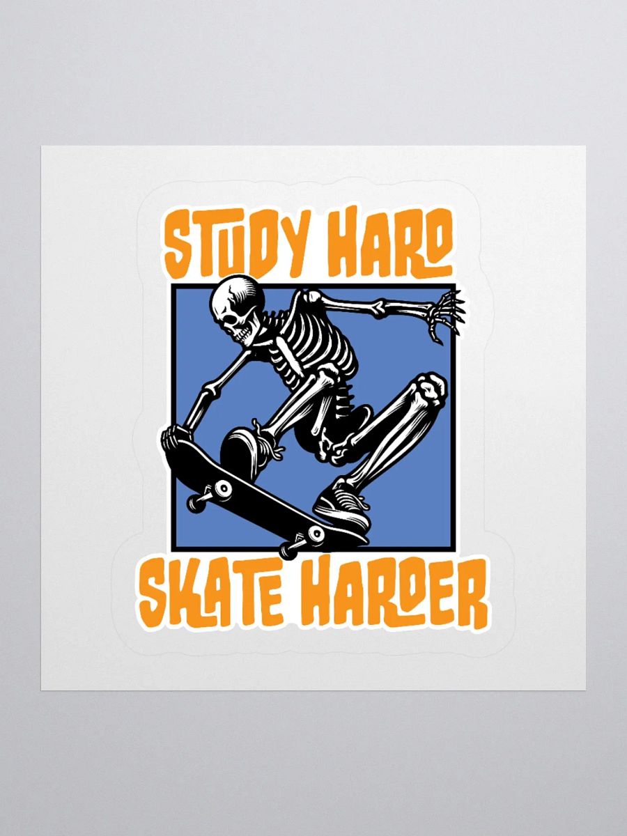 Study Hard Skate Harder – The Ultimate Skater Sticker product image (1)