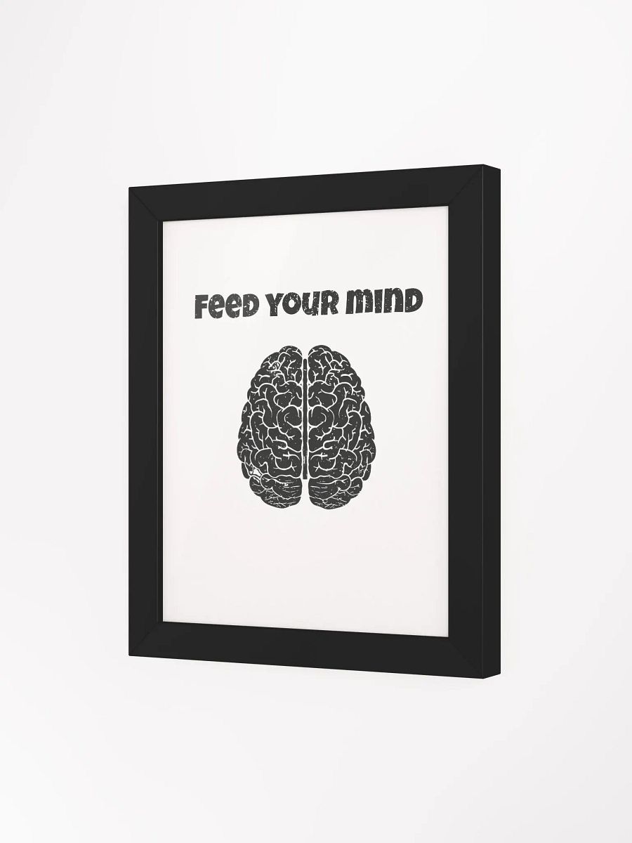 Framed High-Quality Matte Poster (in) - Feed Your Mind product image (3)