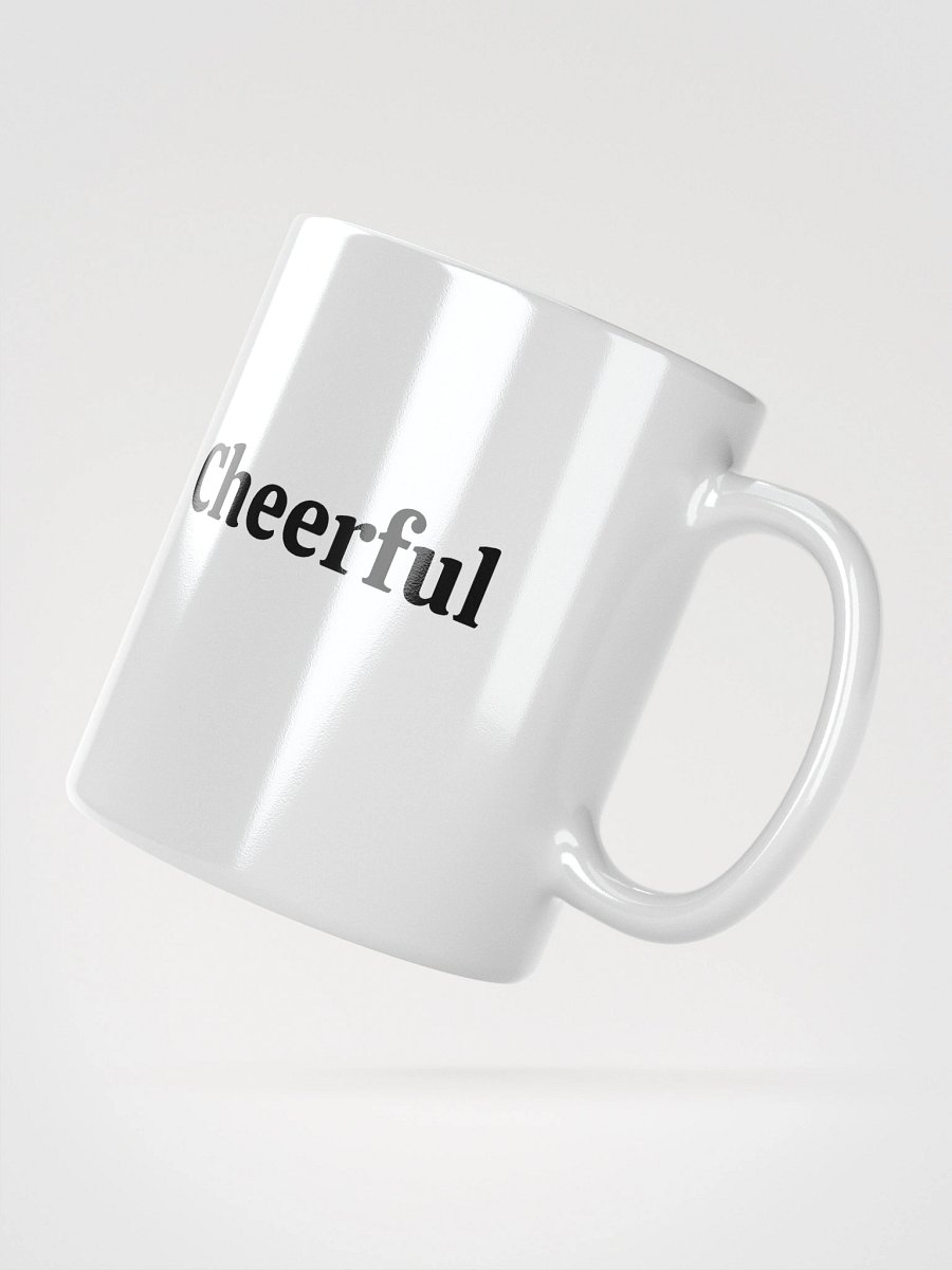 “Cheerful” Upbeat White Glossy Mug product image (4)