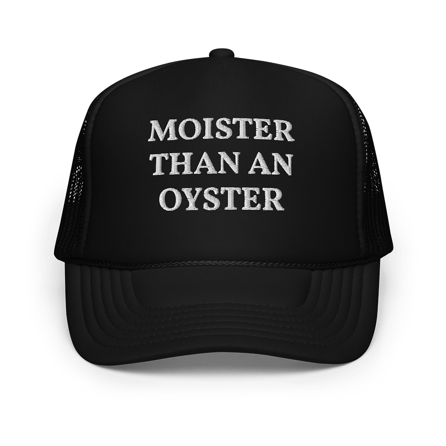 Moister Than An Oyster - Embroidered Trucker Hat Cap product image (1)