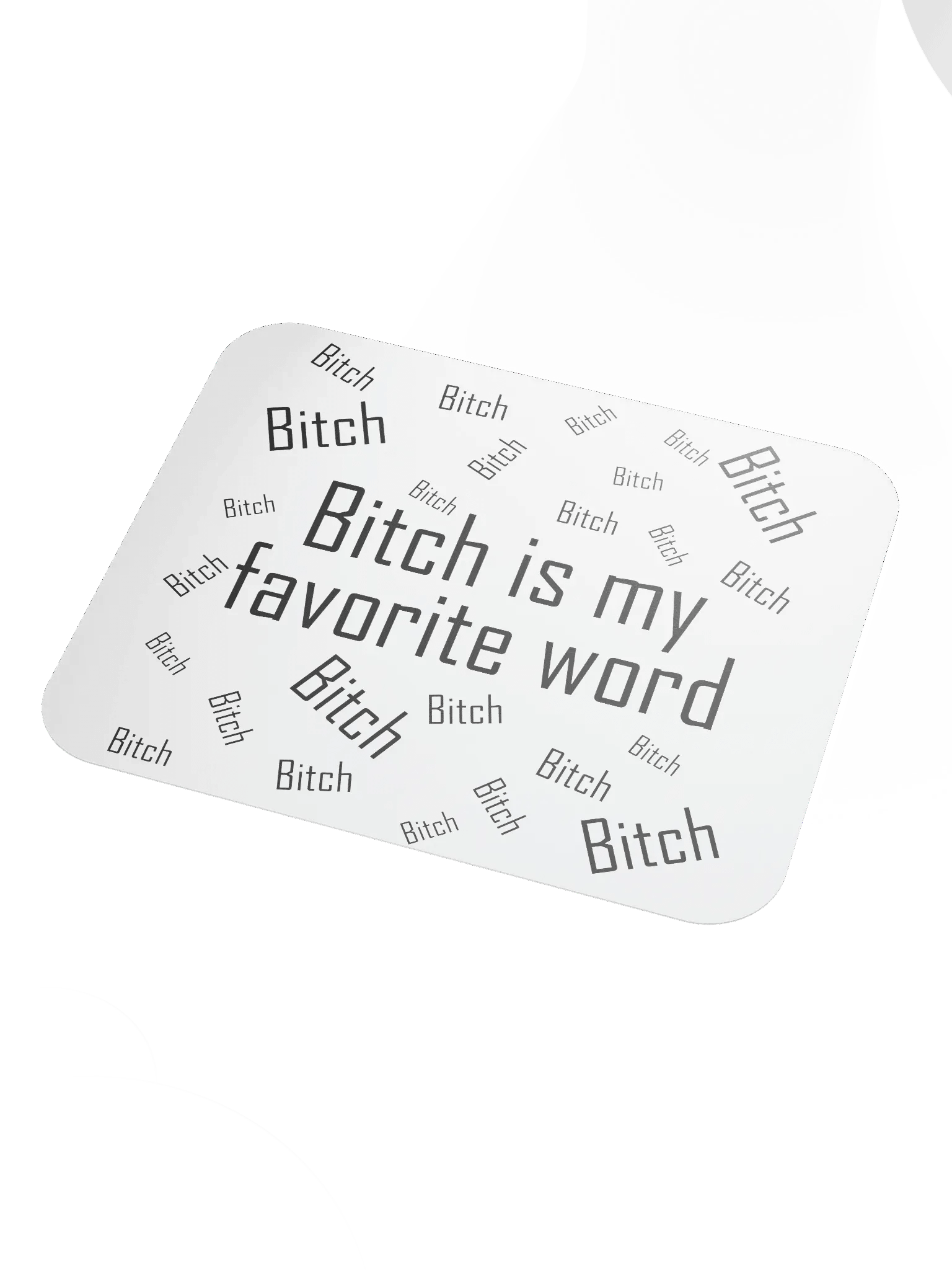 Bitch is my favorite word mousepad product image (3)