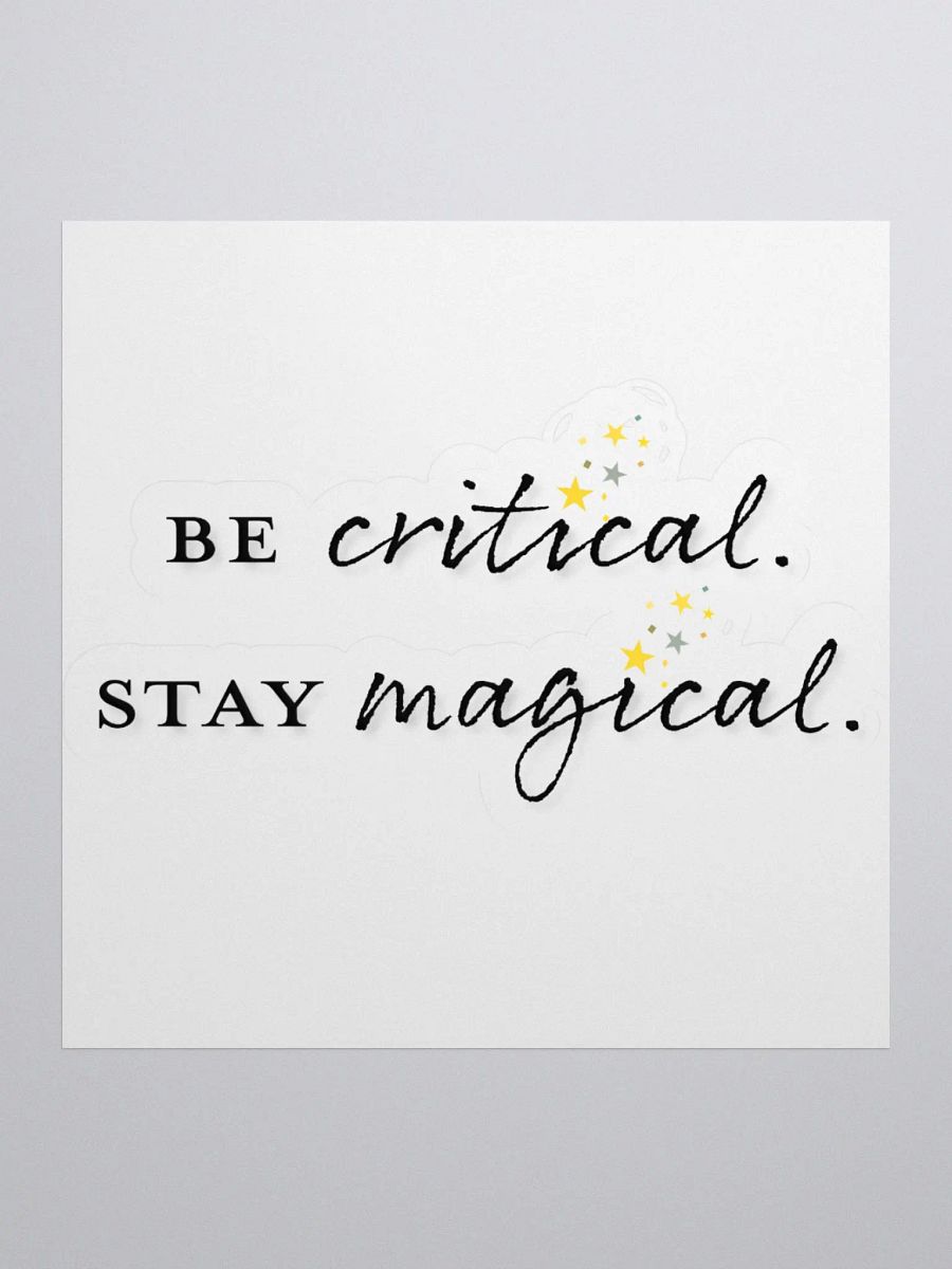 "Be Critical and Stay Magical" Cut Stickers product image (2)