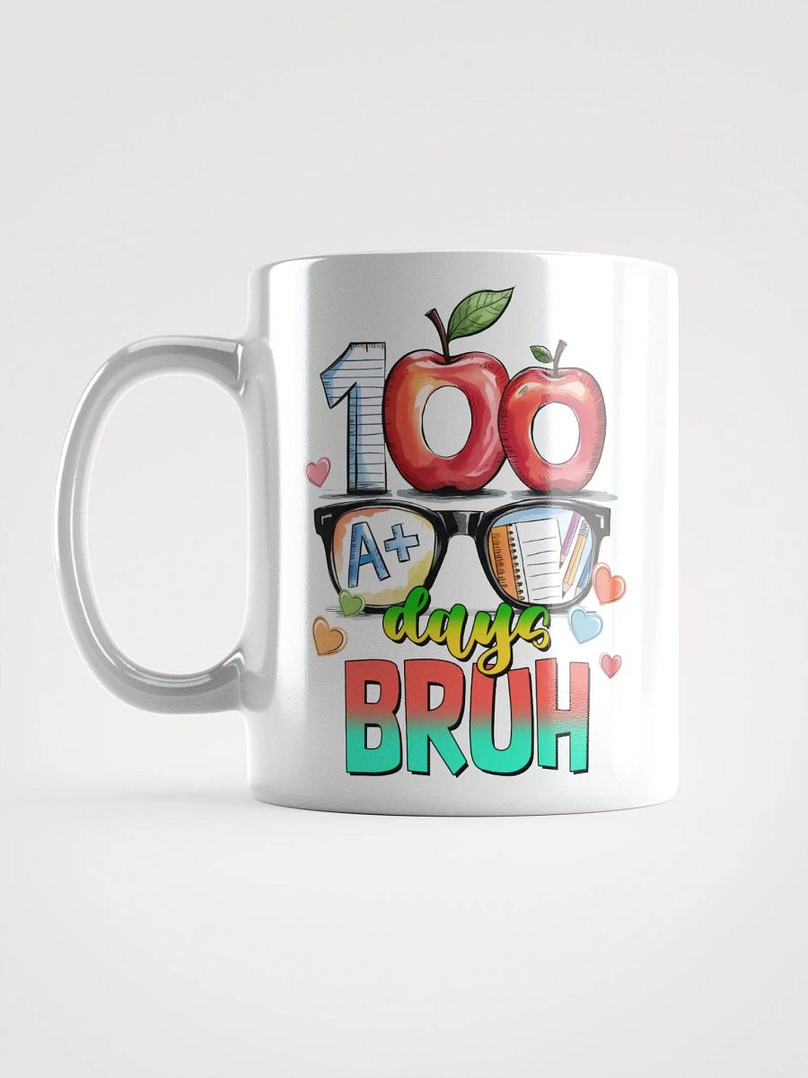 100 Days BRUH Mug product image (6)