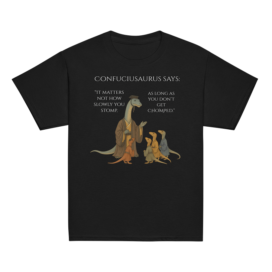 Confuciusaurus - Don't Get Chomped Funny Philosphical Dinosaur Shirt product image (2)