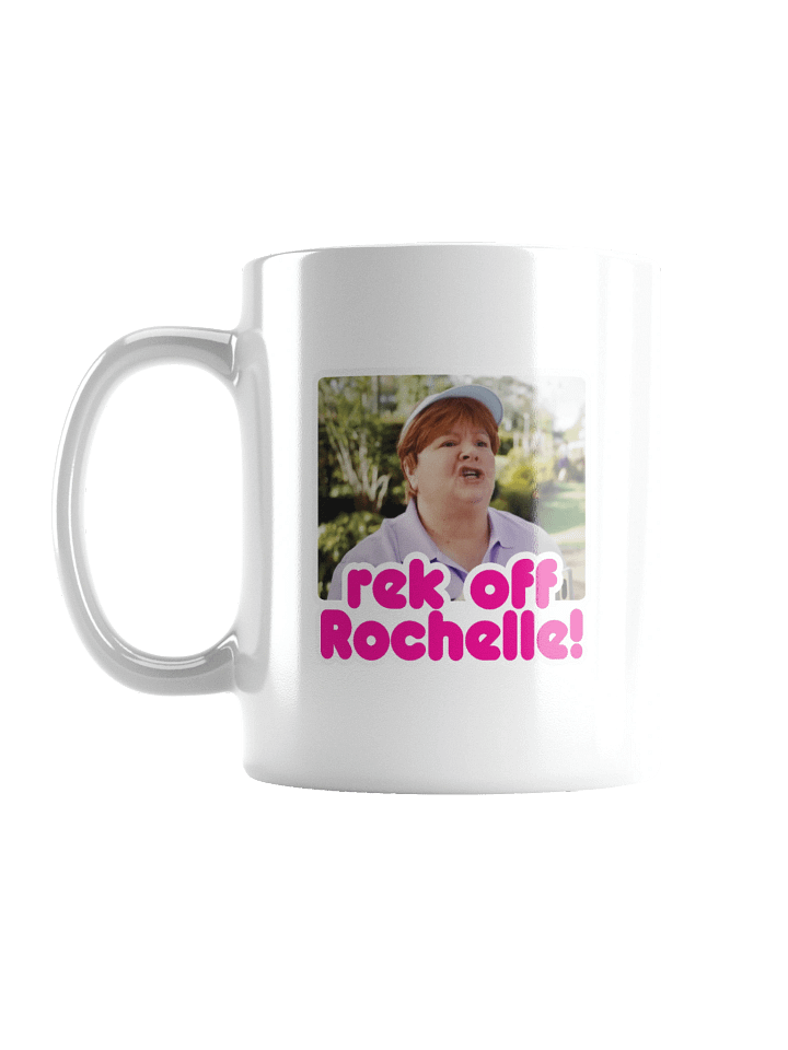 rek off Rochelle! Mug product image (3)