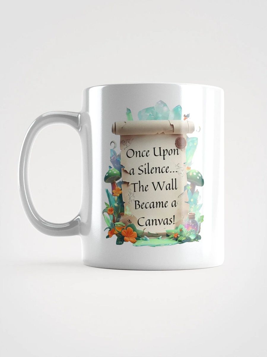 Funny Mom Mug – ‘Once Upon A Silence, The Wall Became A Canvas!’ Coffee Cup for Parents - White product image (18)