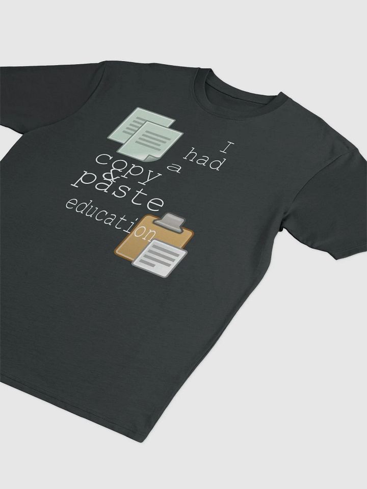 I Had A Copy & Paste Education - Colour - Cotton Heritage Men's Premium Heavyweight Tee product image (2)