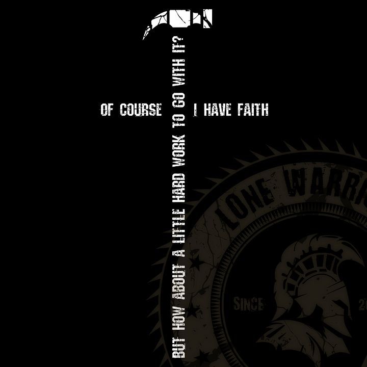 Of course, I have faith... But how about a little hard work to go with it? product image (1)