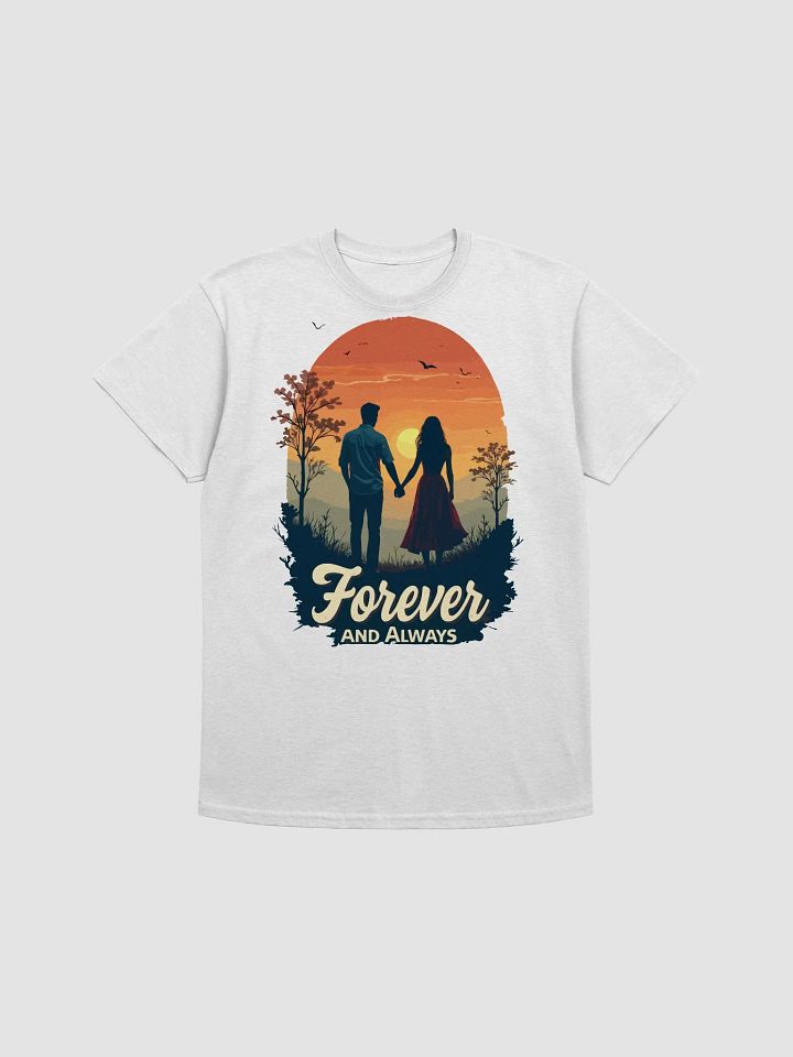 Forever and Always T-Shirt product image (1)