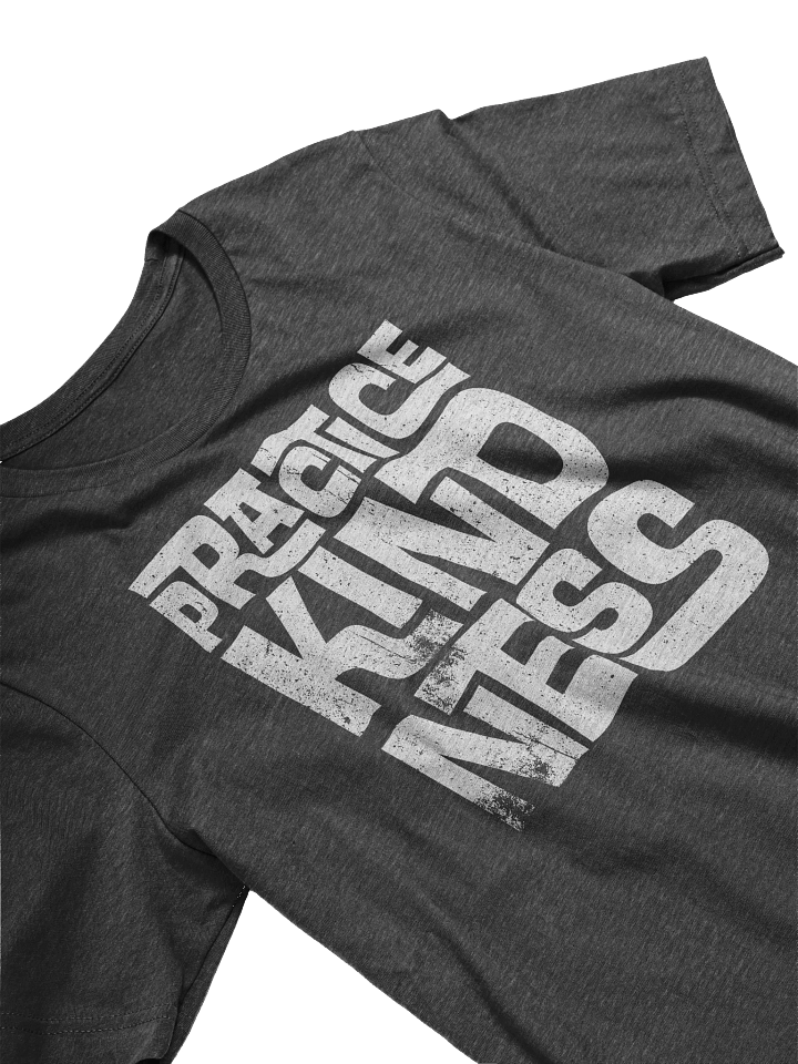 Practice Kindness T-Shirt product image (2)