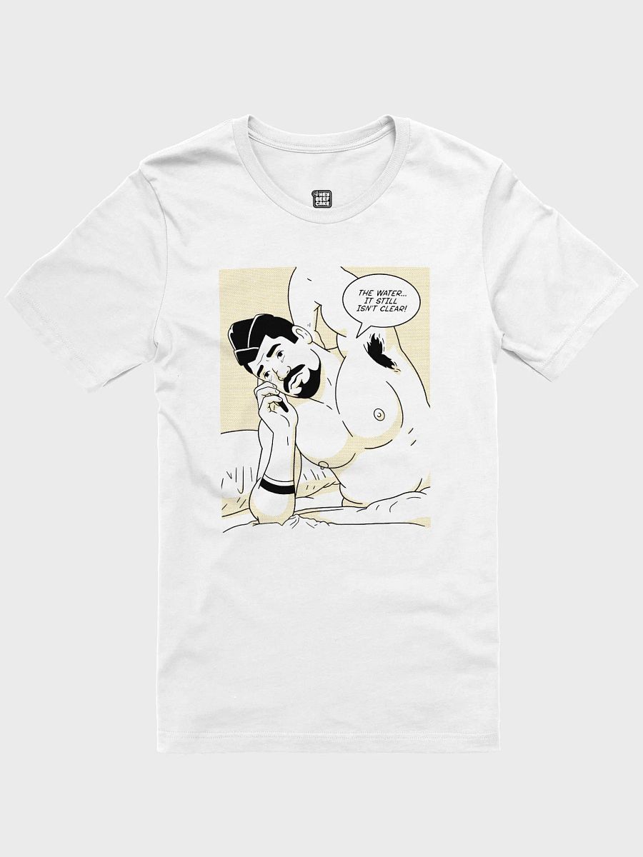 "The Water... It Still Isn't Clear!" Tee product image (3)