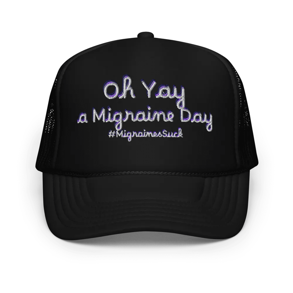 Migraines, Oh Yay a Migraine Day, Black Embroidered Trucker Cap product image (1)