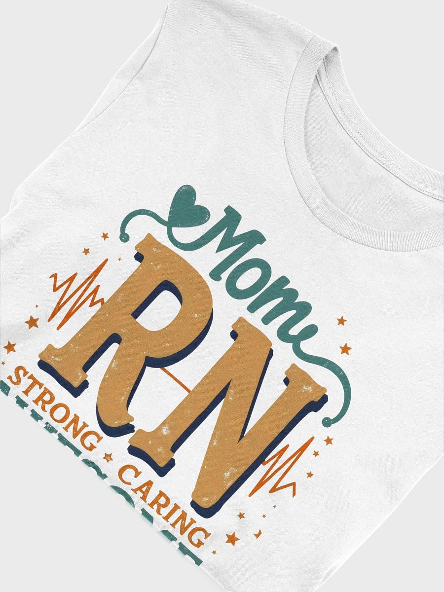 Mom RN, Strong, Caring, Awesome T-Shirt product image (10)